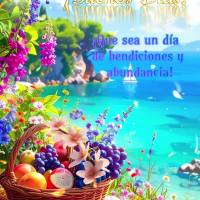 ¡Que sea un día de bendiciones y abundancia!