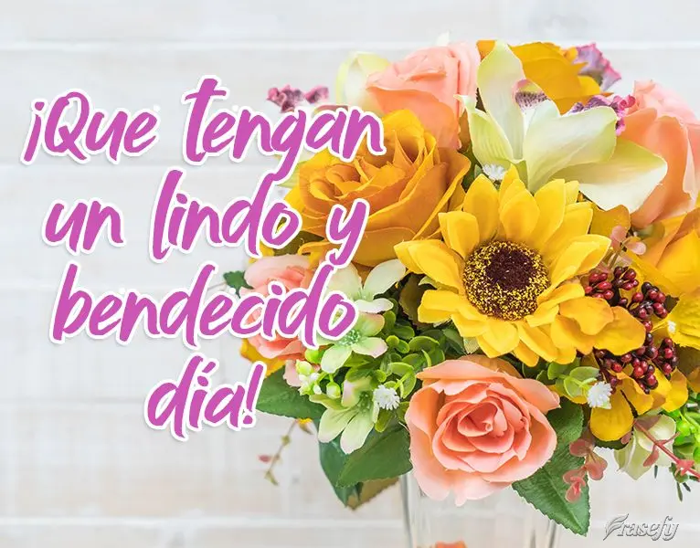 ¡Que tengan un lindo y bendecido día!