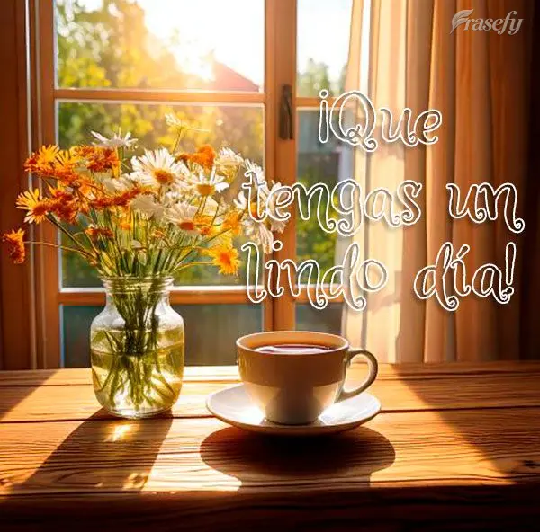 ¡Que tengas un lindo día!