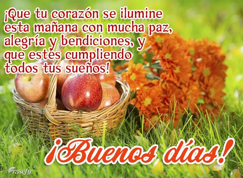 ¡Que tu corazón se ilumine esta mañana con mucha paz, alegría y bendiciones, y que estés cumpliendo todos tus sueños! ¡Buenos días!