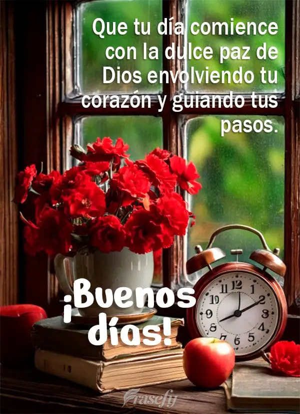Que tu día comience con la dulce paz de Dios envolviendo tu corazón y guiando tus pasos. ¡Buenos días!