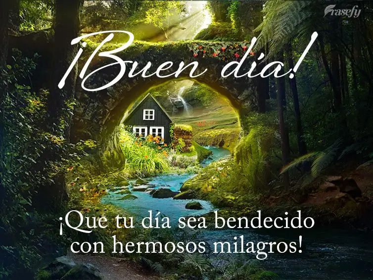 ¡Que tu día sea bendecido con hermosos milagros! ¡Buen día!