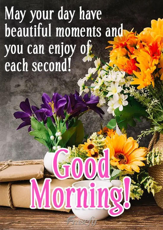 ¡Que tu día tenga hermosos momentos y que disfrutes cada segundo! ¡Buen día!