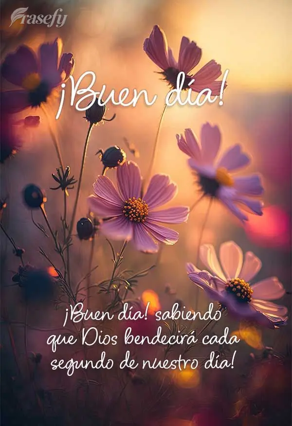 ¡Buen día! sabiendo que Dios bendecirá cada segundo de nuestro día! ¡Buen día!
