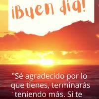 "Sé agradecido por lo que tienes, terminarás teniendo más. Si te enfocas en lo que no tienes, nunca tendrás suficiente". ¡Buen día! Oprah Winfrey...