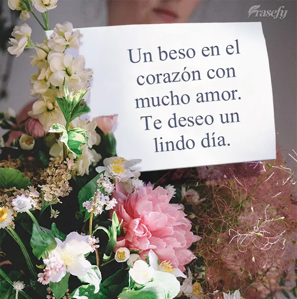Un beso en el corazón con mucho amor. Te deseo un lindo día.