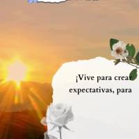 ¡Vive para crear expectativas, para hacer realidad los sueños, para disfrutar de las cosas sencillas, para ser feliz con las pequeñas victorias y para...