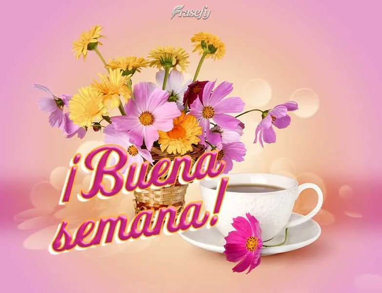 ¡Buena semana!