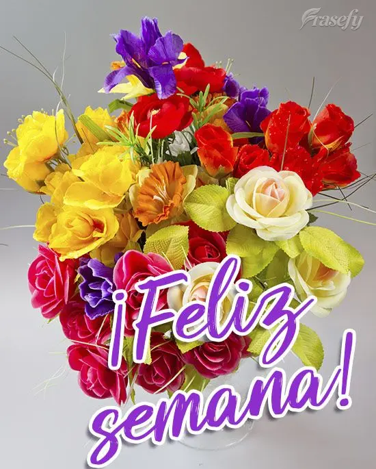 ¡Feliz semana!