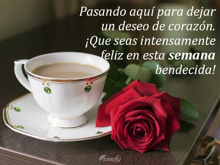Pasando aquí para dejar un deseo de corazón. ¡Que seas intensamente feliz en esta semana bendecida!