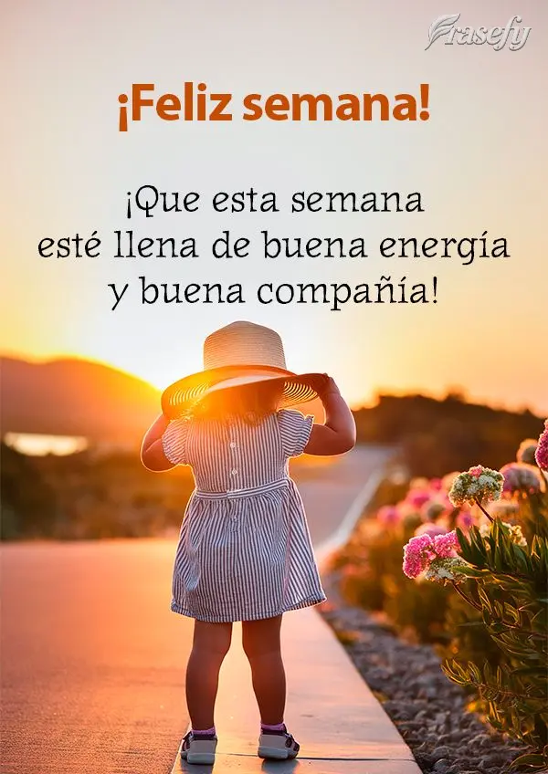 ¡Que esta semana esté llena de buena energía y buena compañía! ¡Feliz semana!