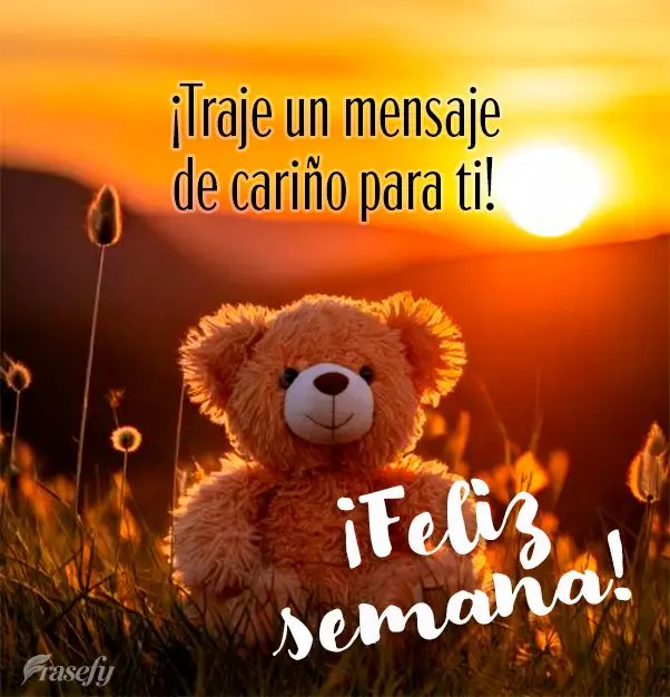 ¡Traje un mensaje de cariño para ti! ¡Feliz semana!