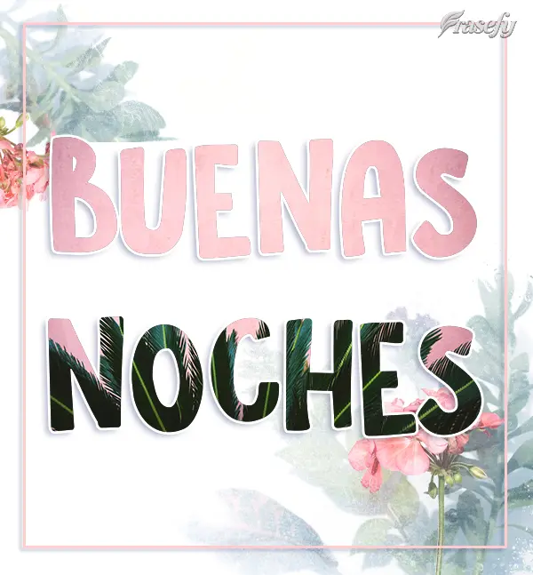 BUENAS NOCHES