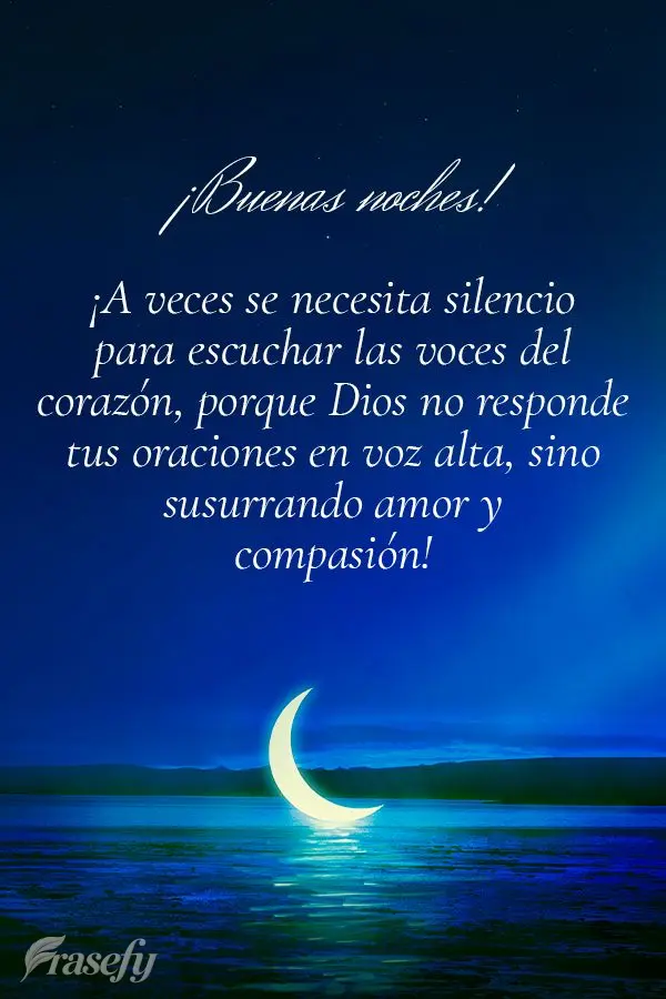 ¡A veces se necesita silencio para escuchar las voces del corazón, porque Dios no responde tus oraciones en voz alta, sino susurrando amor y compasión...