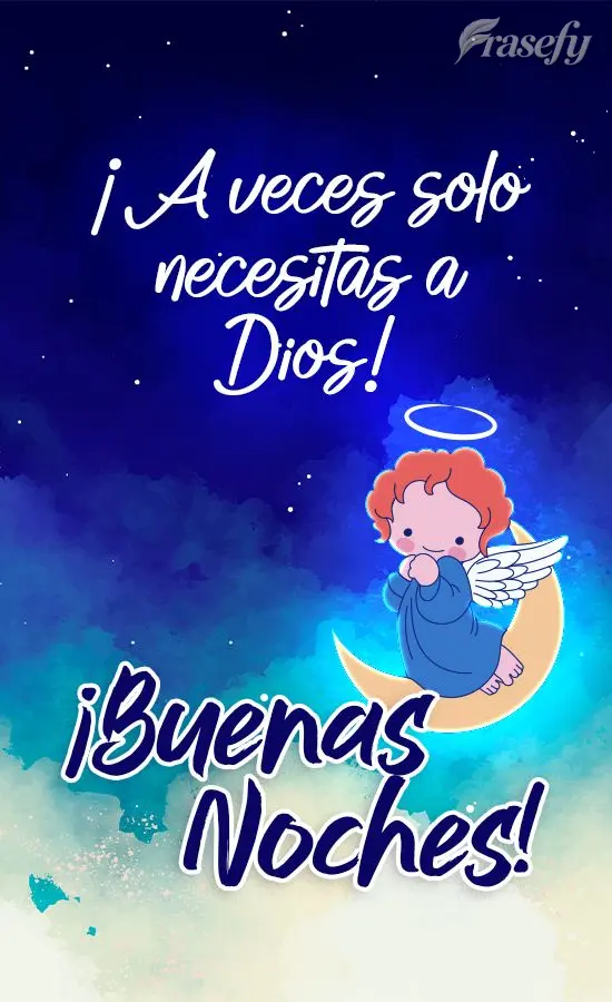 ¡A veces solo necesitas a Dios! ¡Buenas noches!