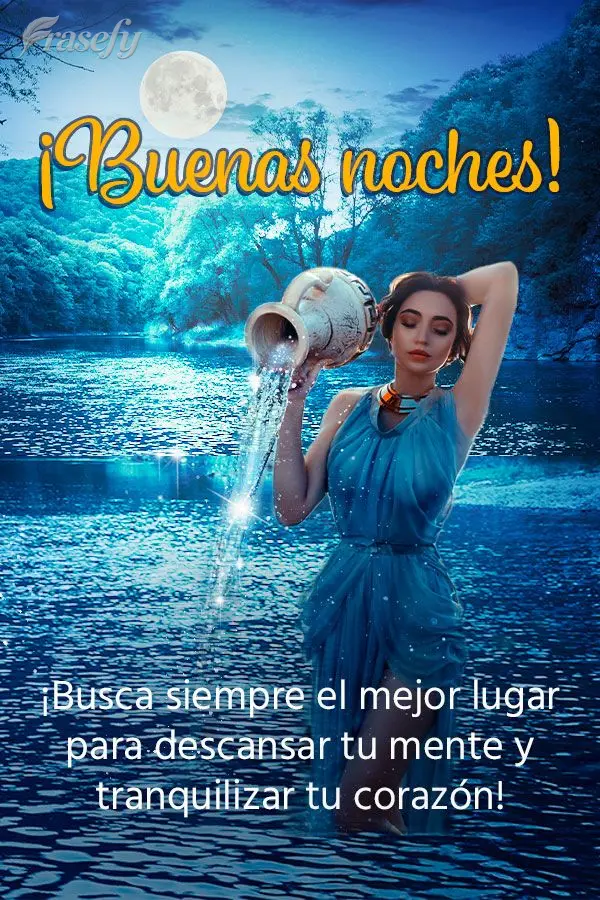 ¡Busca siempre el mejor lugar para descansar tu mente y tranquilizar tu corazón! ¡Buenas noches!