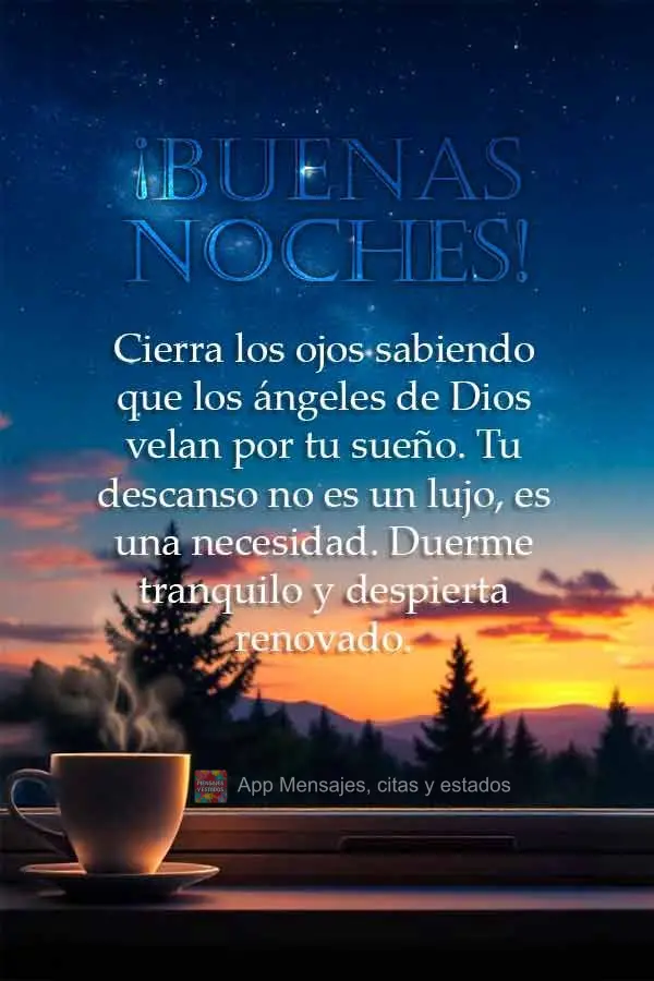 Cierra los ojos sabiendo que los ángeles de Dios velan por tu sueño. Tu descanso no es un lujo, es una necesidad. Duerme tranquilo y despierta renovado...