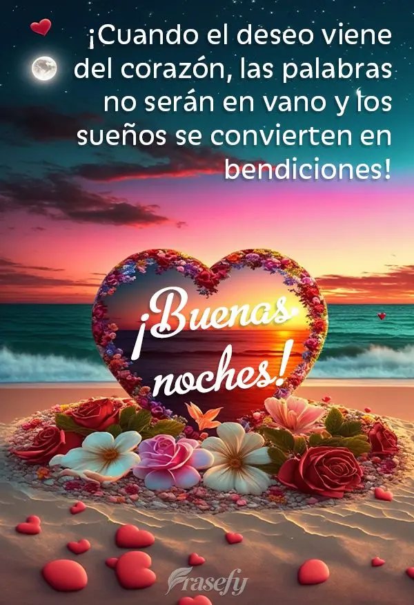 ¡Cuando el deseo viene del corazón, las palabras no serán en vano y los sueños se convierten en bendiciones! ¡Buenas noches!