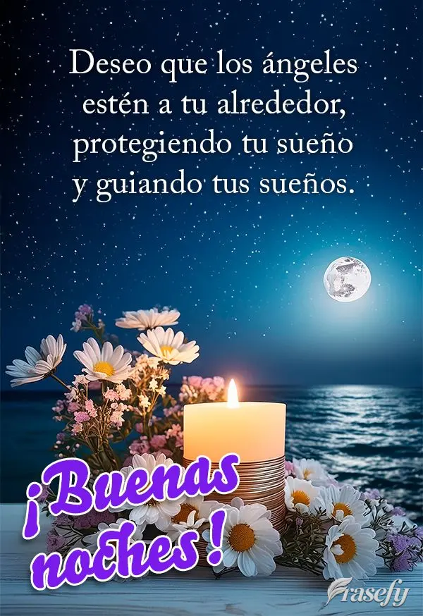 Deseo que los ángeles estén a tu alrededor, protegiendo tu sueño y guiando tus sueños. ¡Buenas noches!