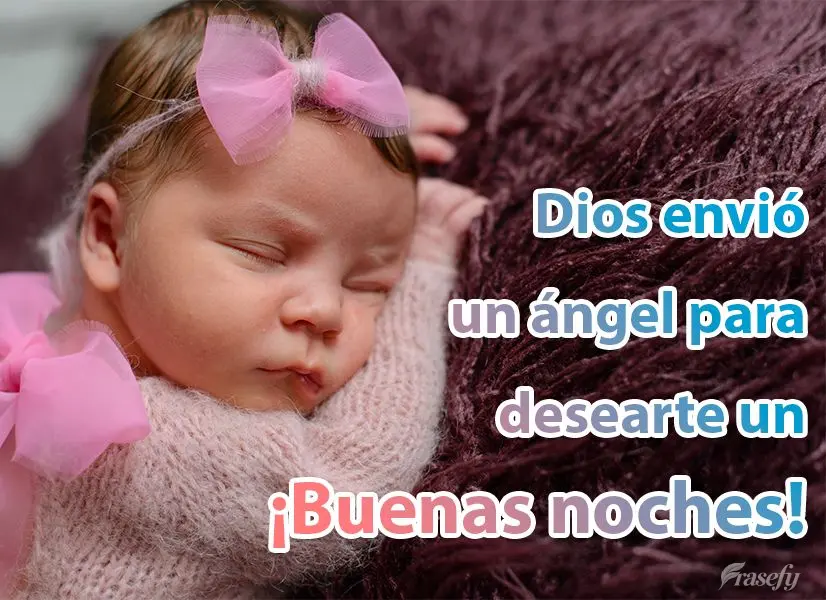 Dios envió un ángel para desearte un ¡Buenas noches!