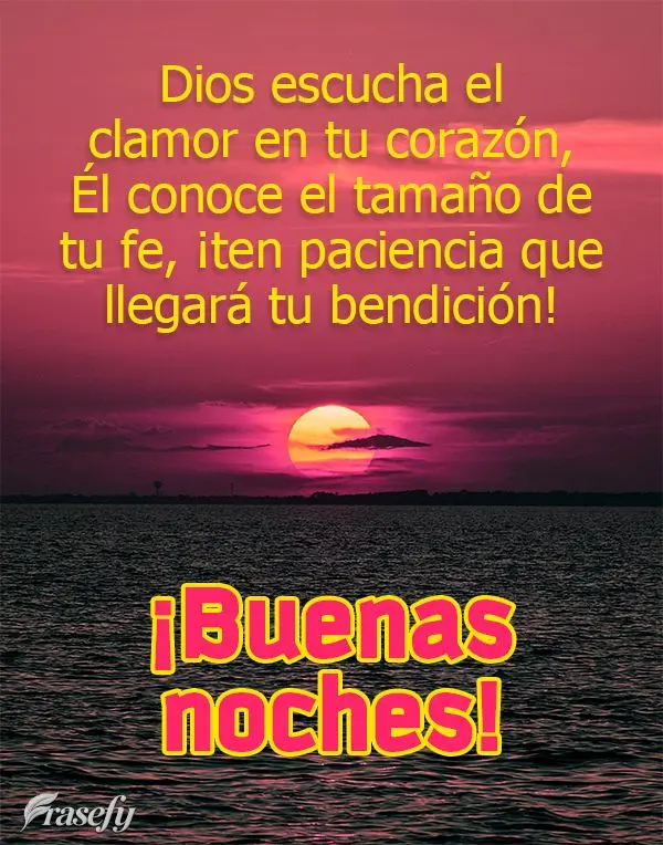 Dios escucha el clamor en tu corazón, Él conoce el tamaño de tu fe, ¡ten paciencia que llegará tu bendición! ¡Buenas noches!