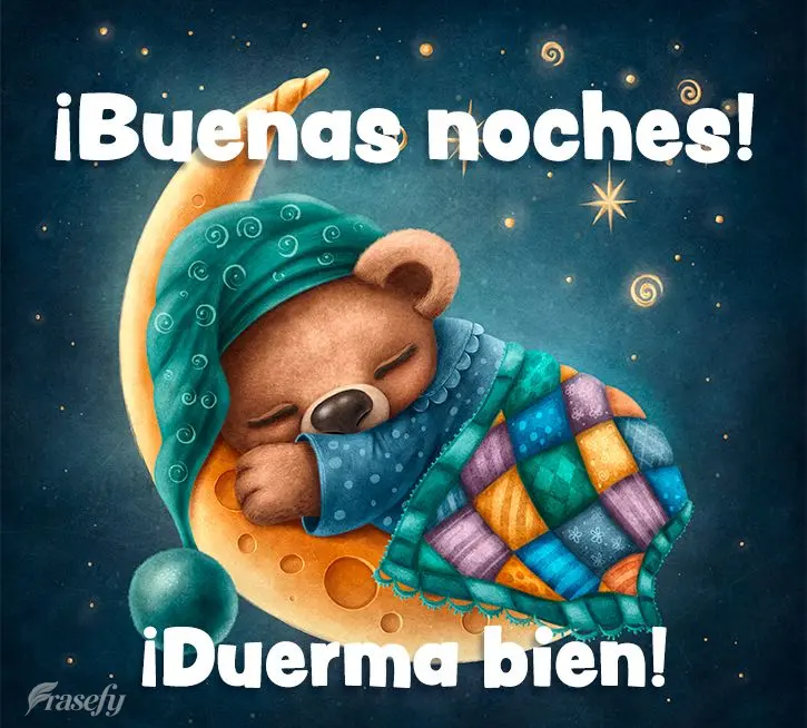 ¡Buenas noches! ¡Duerma bien!