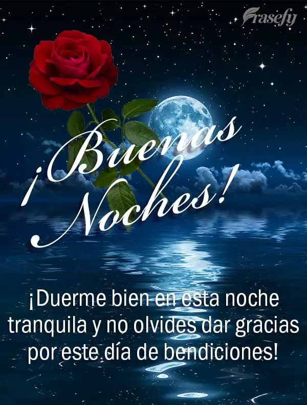 ¡Duerme bien en esta noche tranquila y no olvides dar gracias por este día de bendiciones! ¡Buenas noches!