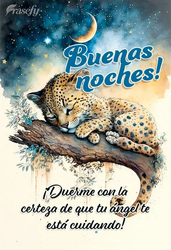 ¡Duerme con la certeza de que tu ángel te está cuidando! ¡Buenas noches!