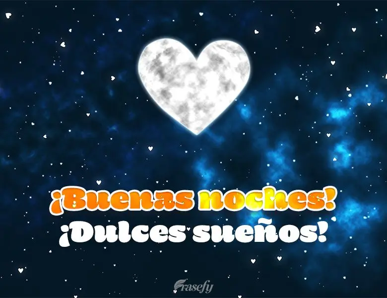 ¡Buenas noches! ¡Dulces sueños!