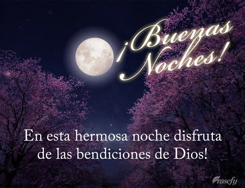 En esta hermosa noche disfruta de las bendiciones de Dios! ¡Buenas noches! 