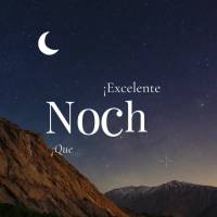 ¡Excelente noche! ¡Que tengas dulces sueños!
