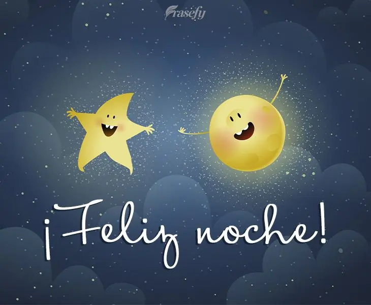 ¡Feliz noche!