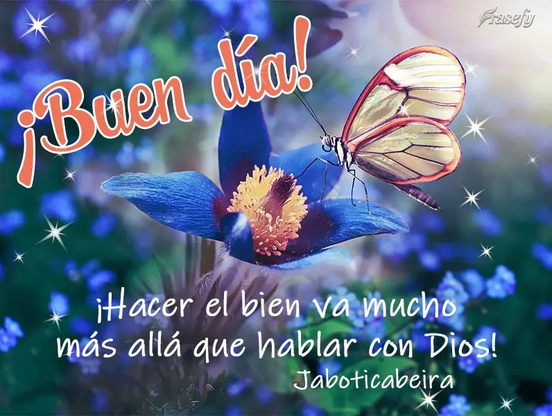 ¡Hacer el bien va mucho más allá que hablar con Dios! ¡Buen día!  Jaboticabeira