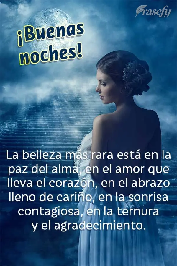 La belleza más rara está en la paz del alma, en el amor que lleva el corazón, en el abrazo lleno de cariño, en la sonrisa contagiosa, en la ternura y...
