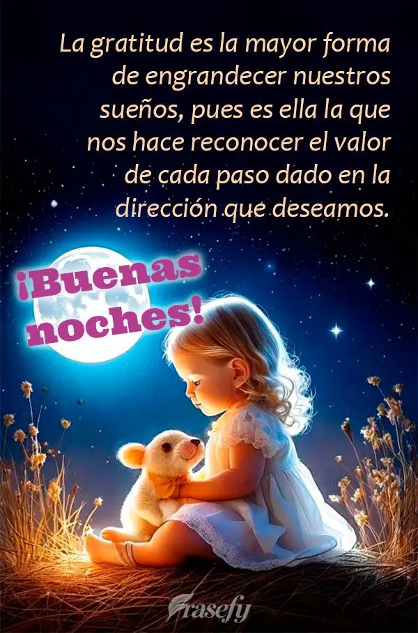 La gratitud es la mayor forma de engrandecer nuestros sueños, pues es ella la que nos hace reconocer el valor de cada paso dado en la dirección que des...