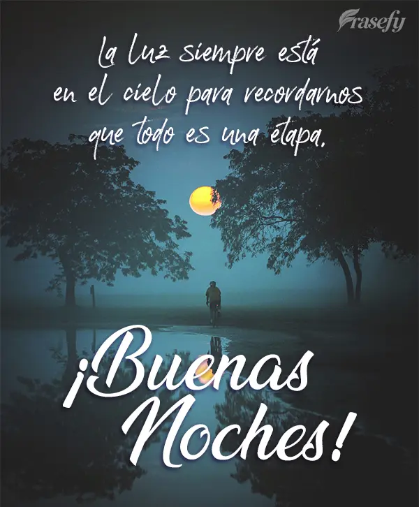 La luz siempre está en el cielo para recordarnos que todo es una etapa. ¡Buenas noches!