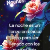 La noche es un lienzo en blanco, listo para ser llenado con los sueños más bellos. ¡Buenas noches!