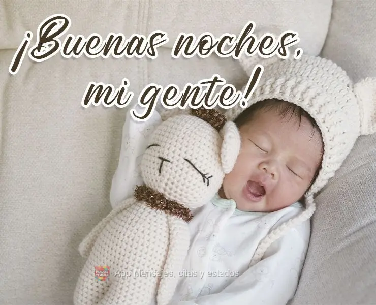 ¡Buenas noches, mi gente!