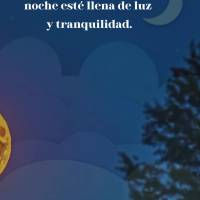 No hay oscuridad que pueda resistirse a la belleza de la luz de la luna. Que tu noche esté llena de luz 
y tranquilidad. ¡Buenas noches!