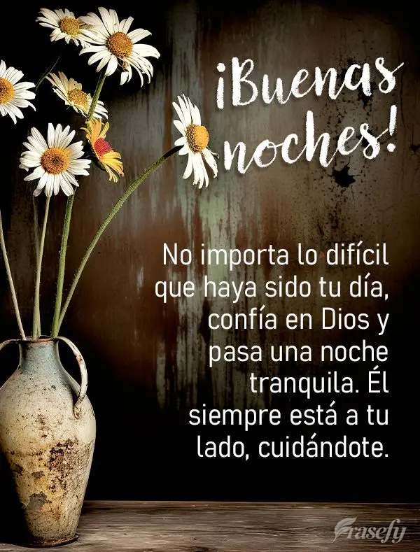 No importa lo difícil que haya sido tu día, confía en Dios y pasa una noche tranquila. Él siempre está a tu lado, cuidándote. ¡Buenas noches!
