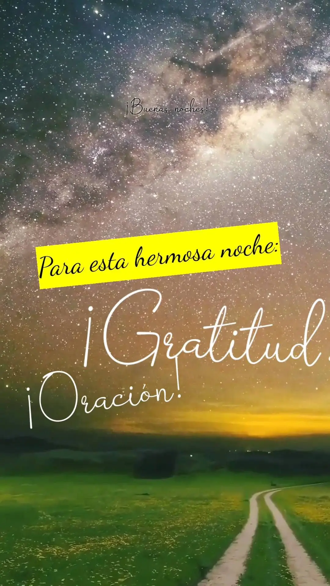 ¡Oración! ¡Gratitud! ¡Fe! Para esta hermosa noche: ¡Buenas noches!