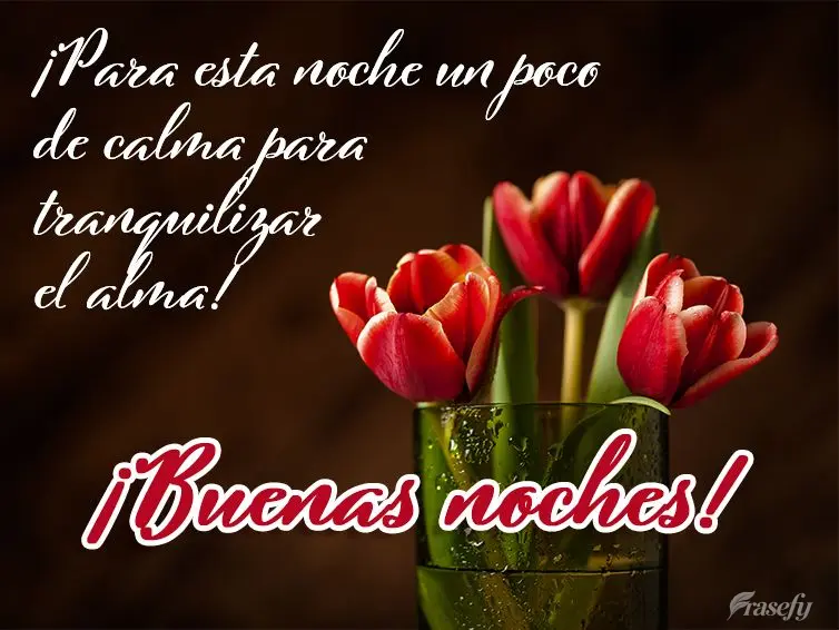 ¡Para esta noche un poco de calma para tranquilizar el alma! ¡Buenas noches!
