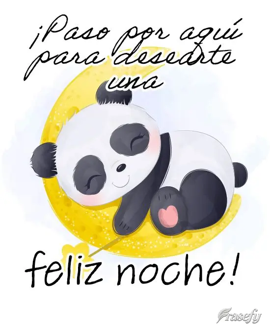 ¡Paso por aquí para desearte una feliz noche!