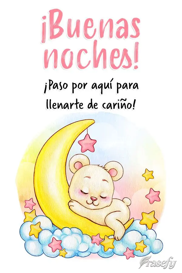 ¡Paso por aquí para llenarte de cariño! ¡Buenas noches!