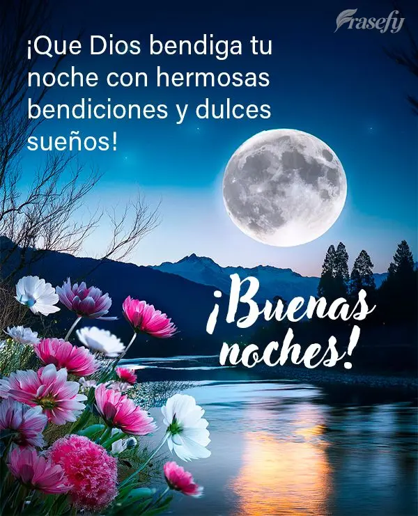 ¡Que Dios bendiga tu noche con hermosas bendiciones y dulces sueños! ¡Buenas noches!