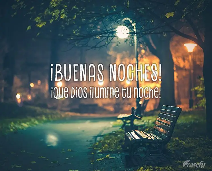 ¡Que Dios ilumine tu noche! ¡Buenas noches!