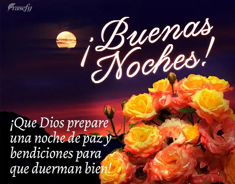 ¡Que Dios prepare una noche de paz y bendiciones para que duerman bien! ¡Buenas noches!