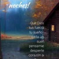 Que Dios renueve tus fuerzas durante tu sueño y bendiga cada uno de tus sueños y pensamientos. Que despiertes con un corazón agradecido y lleno de amo...