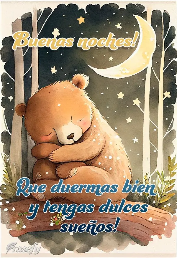 ¡Que duermas bien y tengas dulces sueños! ¡Buenas noches!