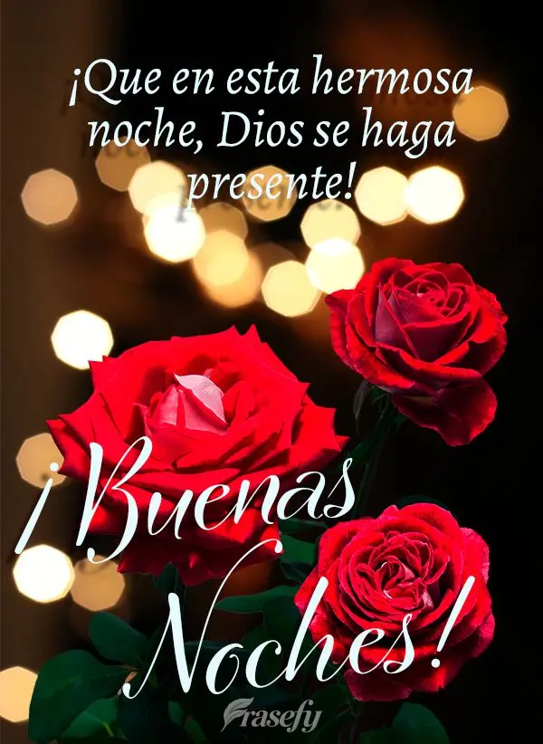 ¡Que en esta hermosa noche, Dios se haga presente! ¡Buenas noches!